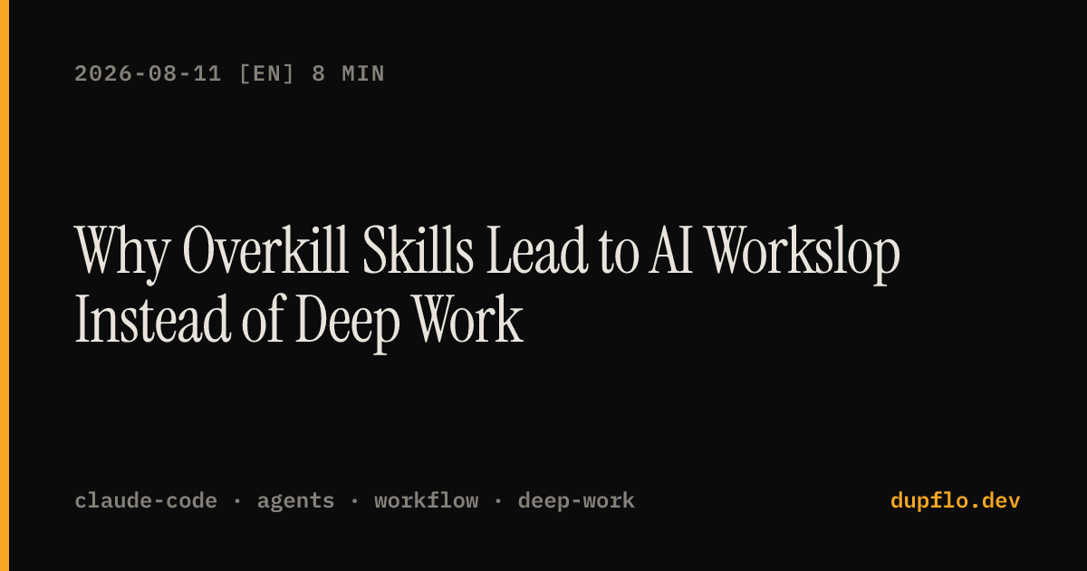 Why Overkill Skills Lead to AI Workslop Instead of Deep Work